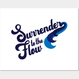 Surrender to the Flow Posters and Art